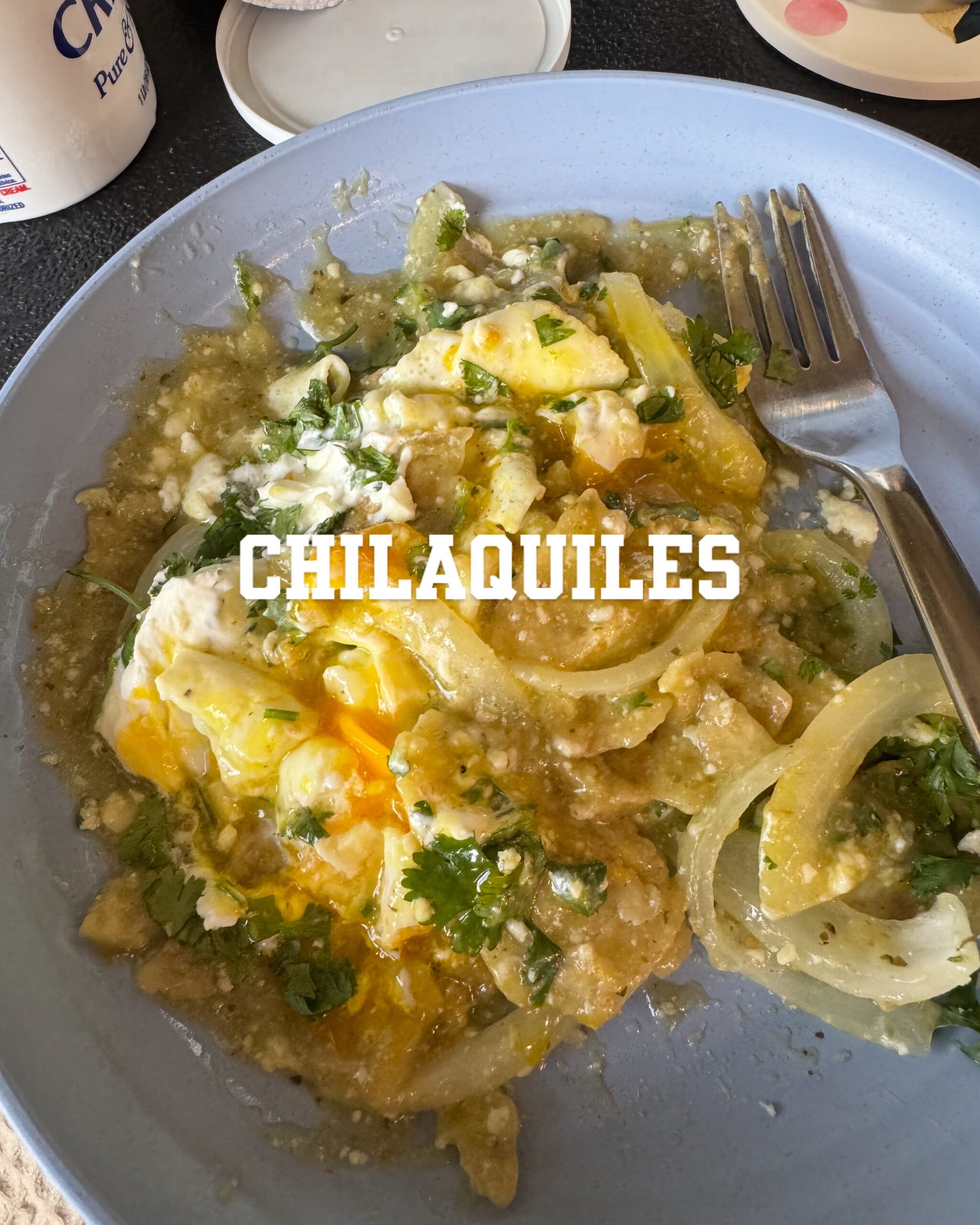 Chilaquiles Verde with Eggs
